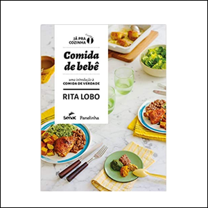 Comida de bebê: uma introdução a comida de verdade